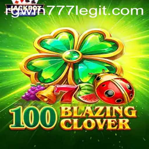 Discover the New Adventure: 100BlazingClover and the Key to Winning with RGWIN777