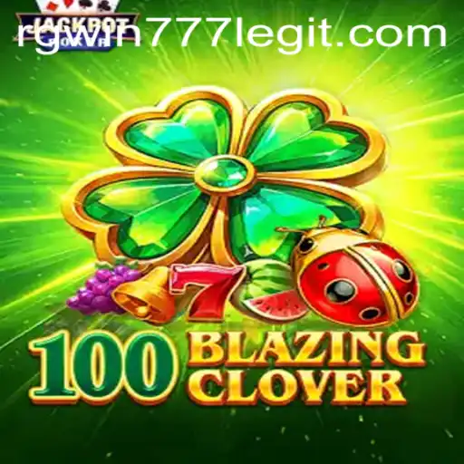 Discover the New Adventure: 100BlazingClover and the Key to Winning with RGWIN777