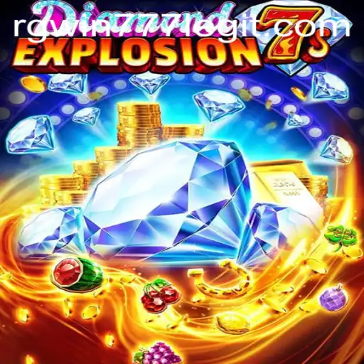 Exploring the Thrills of DiamondExplosion7s: A Comprehensive Guide